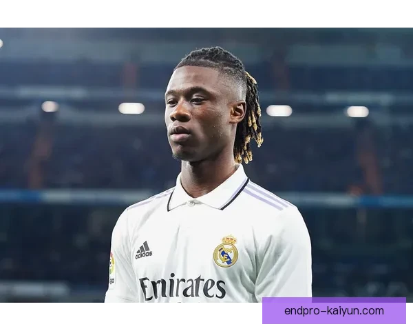 卡马文加近期状态回暖，逐渐与世界级中场竞争力接轨