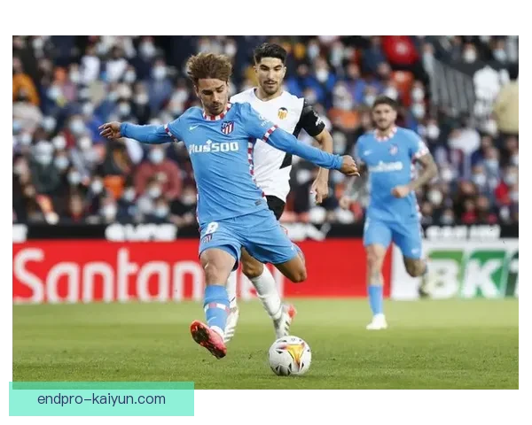 瓦伦西亚进攻套路解析：战术体系与近期表现走势清晰术特征